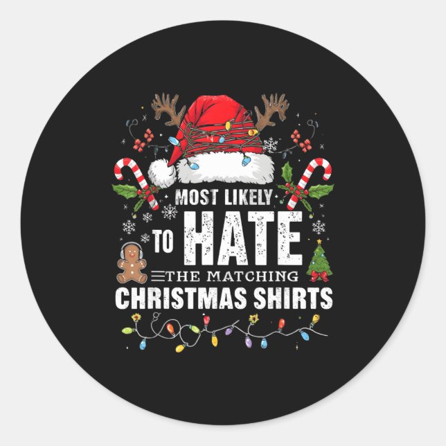 Sticker Rond Most Likely To Hate Matching Christmas Funny Famil (Devant)