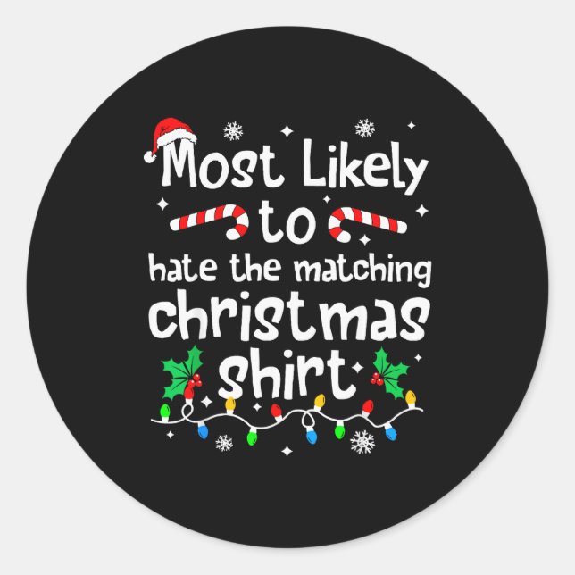 Sticker Rond Most Likely To Hate The Matching Christmas Matchin (Devant)