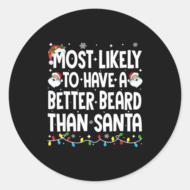 Sticker Rond Most Likely To Have A Better Beard Than Santa Chri (Devant)