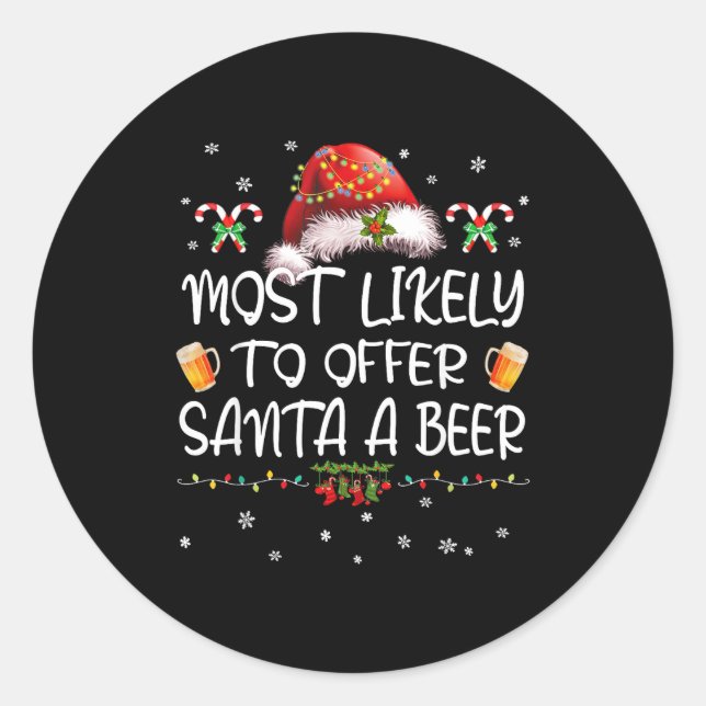 Sticker Rond Most Likely To Offer Santa A Beer Christmas Drinki (Devant)