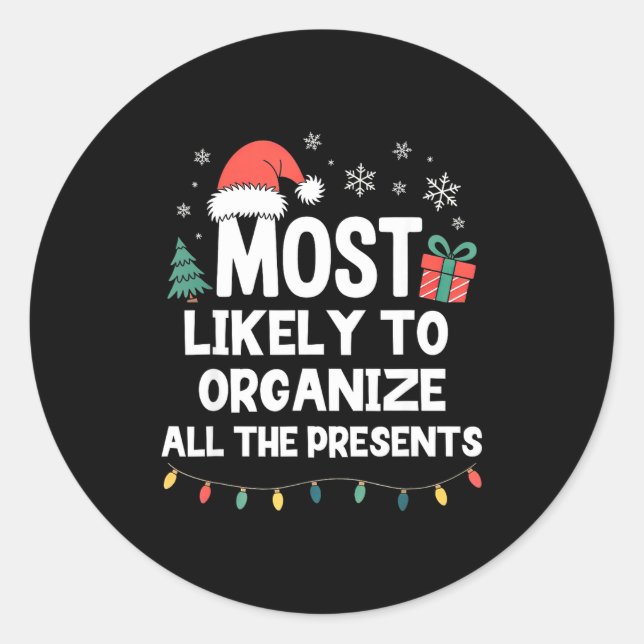 Sticker Rond Most Likely To Organize All The Christmas Xmas  (Devant)