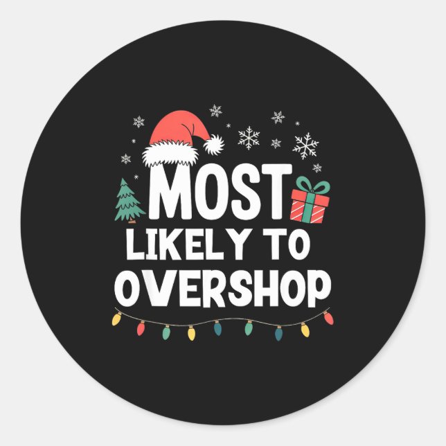 Sticker Rond Most Likely To Overshop Christmas Funny Xmas Shopn (Devant)