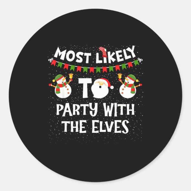 Sticker Rond Most Likely To Party With The Elves Family Snowman (Devant)
