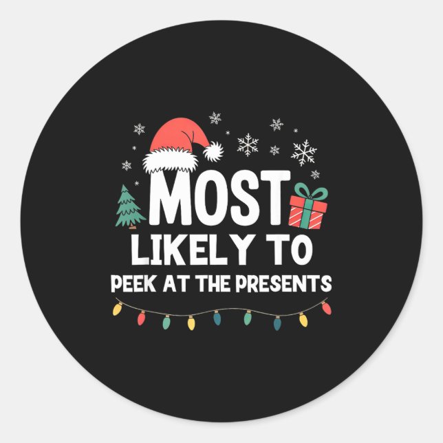 Sticker Rond Most Likely To Peek At The Christmas Funny Xmas  (Devant)