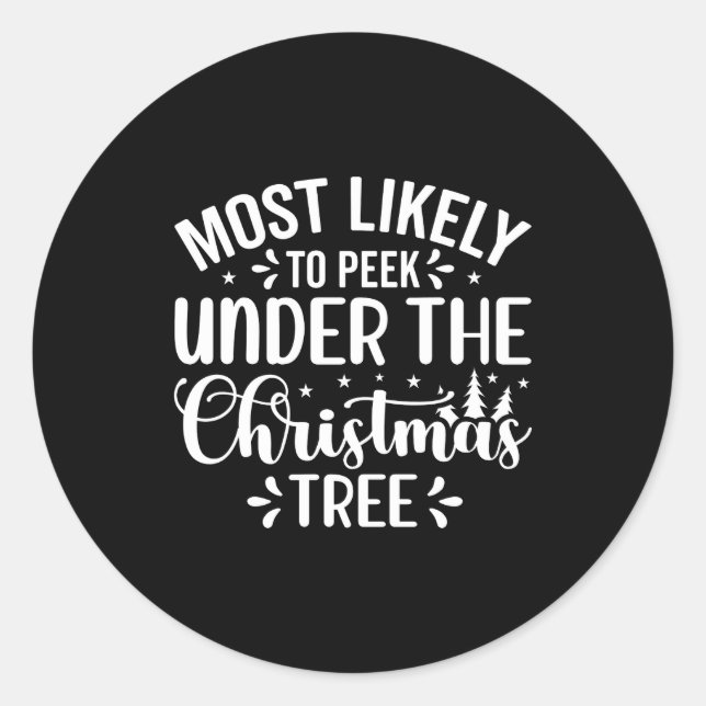 Sticker Rond Most Likely To Peek Under The Tree  (Devant)