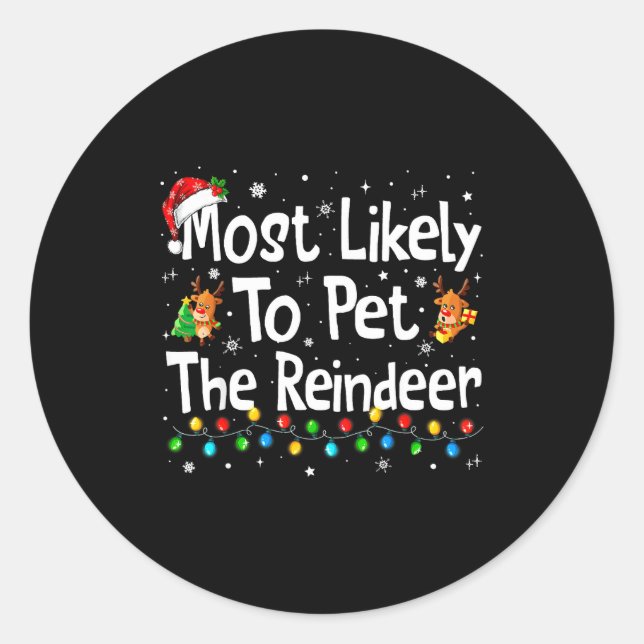 Sticker Rond Most Likely To Pet The Reindeer Family Matching Ch (Devant)