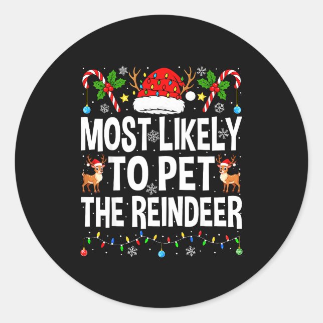 Sticker Rond Most Likely To Pet The Reindeer Family Matching Ch (Devant)