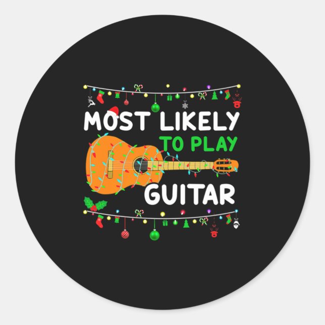 Sticker Rond Most Likely To Play Guitar Christmas Funny Family  (Devant)
