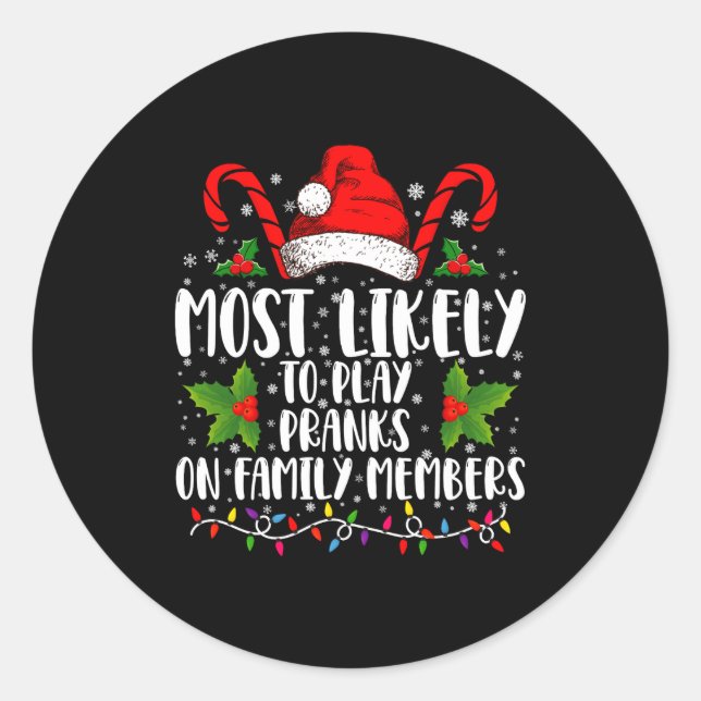 Sticker Rond Most Likely To Play Pranks On Family Members Xmas  (Devant)