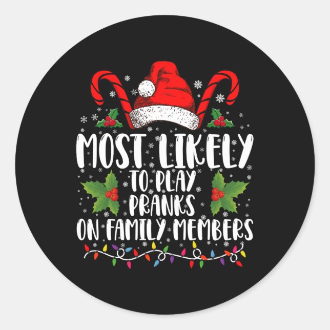 Sticker Rond Most Likely To Play Pranks On Family Members Xmas  (Devant)