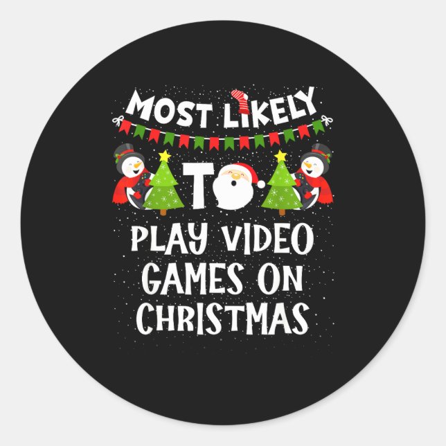 Sticker Rond Most Likely To Play Video Games Funny Christmas Ga (Devant)