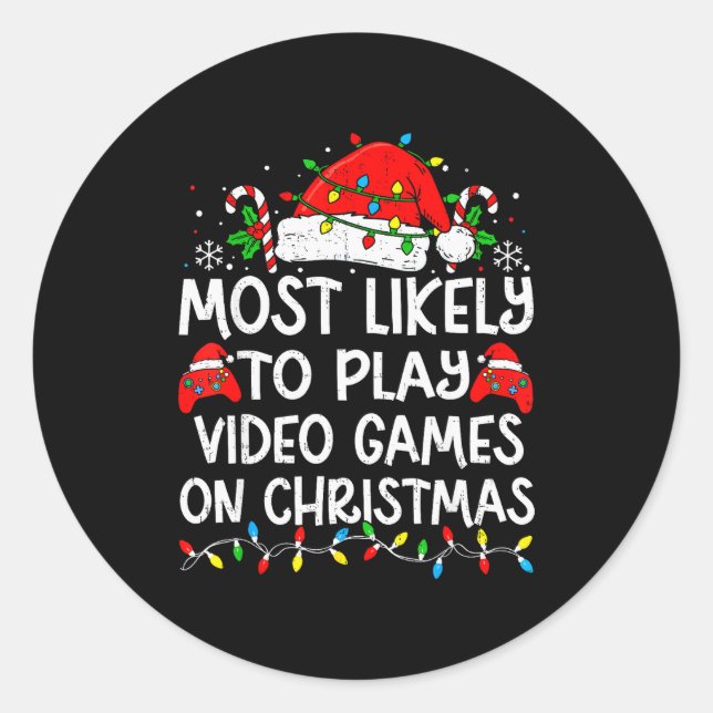 Sticker Rond Most Likely To Play Video Games On Christmas Match (Devant)