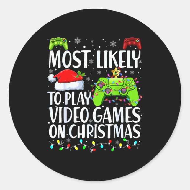 Sticker Rond Most Likely To Play Video Games On Christmas Xmas  (Devant)