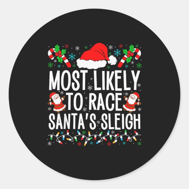 Sticker Rond Most Likely To Race Santa's Sleigh Family Xmas Paj (Devant)