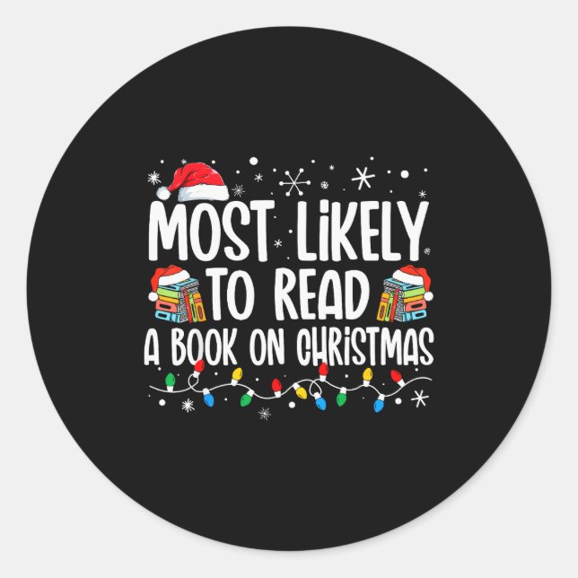 Sticker Rond Most Likely To Read A Book On Christmas Matching F (Devant)