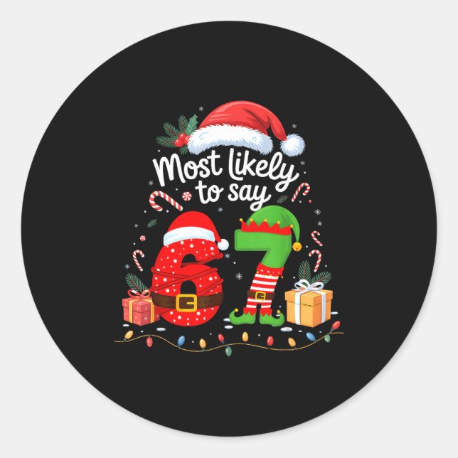 Sticker Rond Most Likely To Say 67 Meme Six Seven Santa Christm (Devant)
