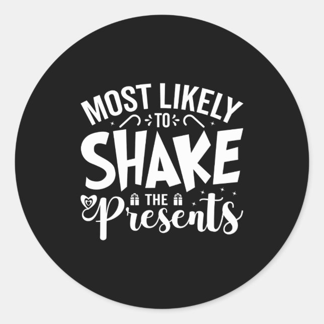 Sticker Rond Most Likely To Shake The  (Devant)