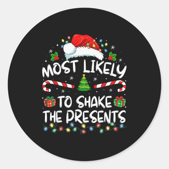 Sticker Rond Most Likely To Shake The Family Matching Christmas (Devant)