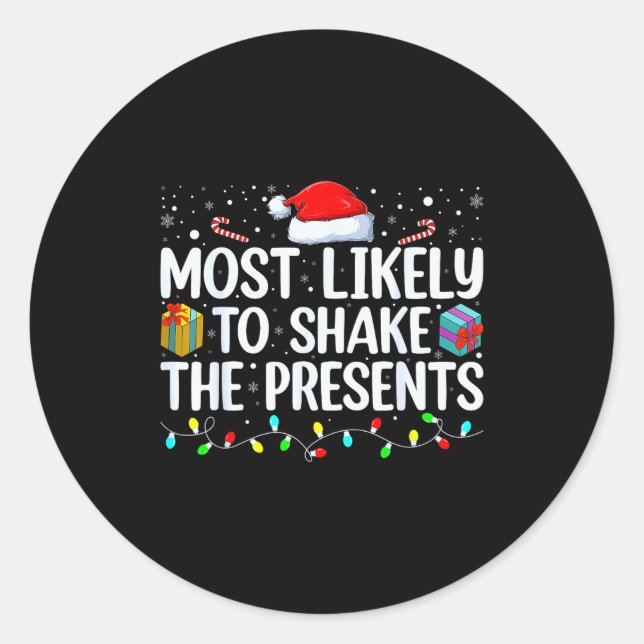 Sticker Rond Most Likely To Shake The Family Matching Christmas (Devant)