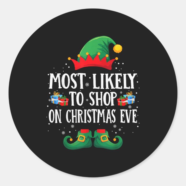 Sticker Rond Most Likely To Shop On Christmas Eve Matching Chri (Devant)