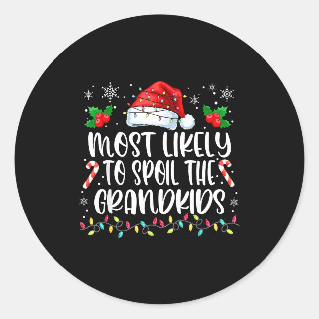 Sticker Rond Most Likely To Sil The Grandkids Christmas Grandma (Devant)