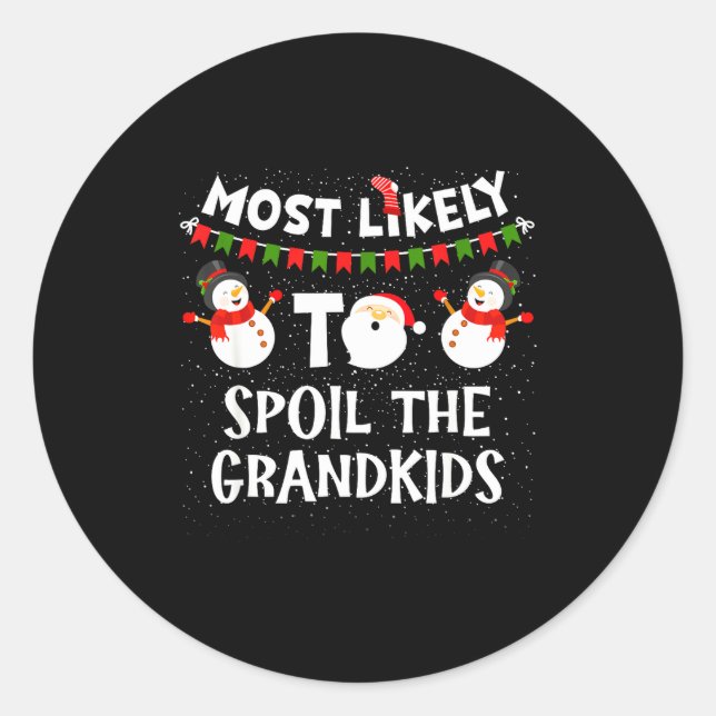 Sticker Rond Most Likely To Sil The Grandkids Christmas Grandma (Devant)