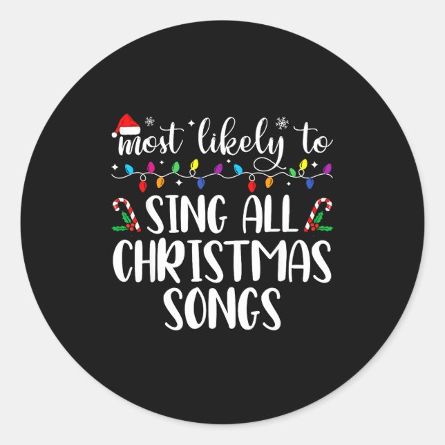Sticker Rond Most Likely To Sing All The Christmas Songs Family (Devant)