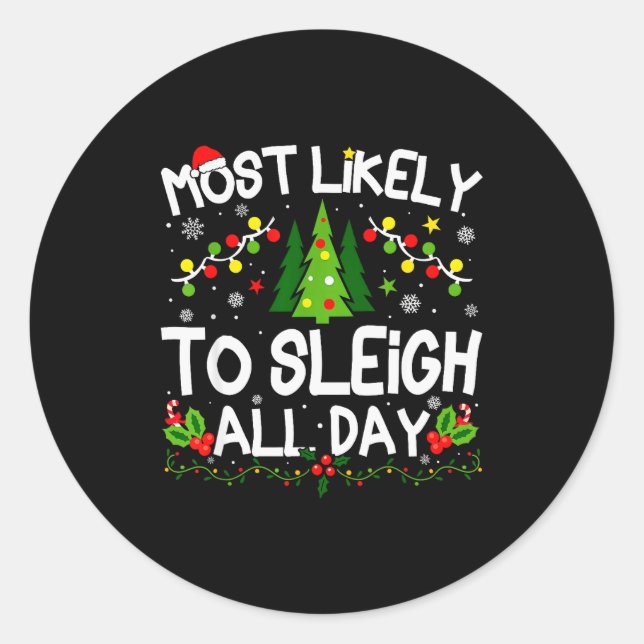 Sticker Rond Most Likely To Sleigh All Day Christmas Matching  (Devant)