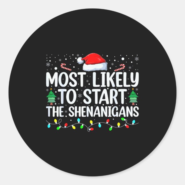 Sticker Rond Most Likely To Start All The Shenanigans Family Xm (Devant)