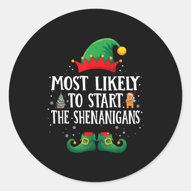 Sticker Rond Most Likely To Start The Shenanigans Matching Chri (Devant)