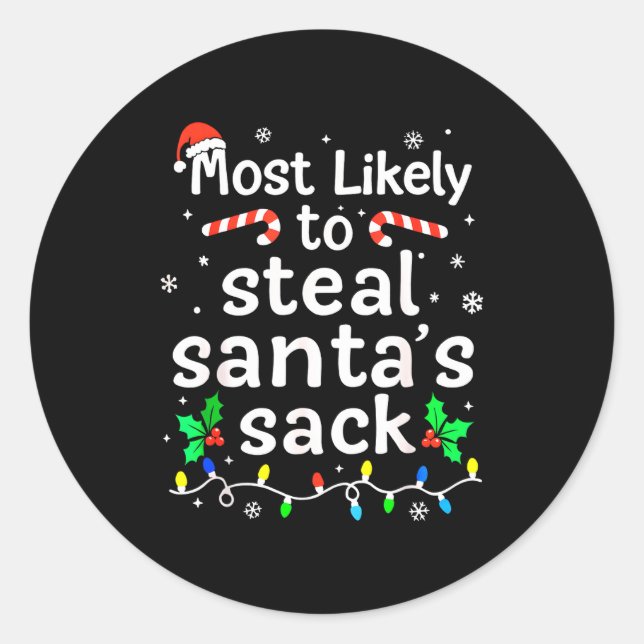 Sticker Rond Most Likely To Steal Santa’s Sack Family Xmas Holi (Devant)