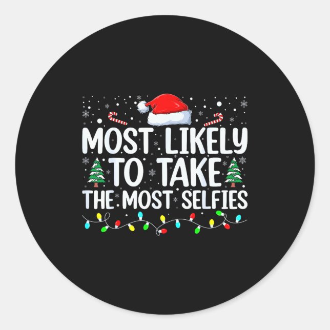 Sticker Rond Most Likely To Take The Most Selfies Christmas Tre (Devant)