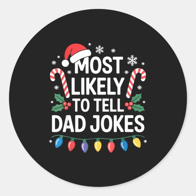 Sticker Rond Most Likely To Tell Dad Jokes Funny Christmas  (Devant)
