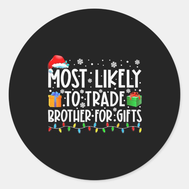 Sticker Rond Most Likely To Trade Brother For Family Christmas  (Devant)