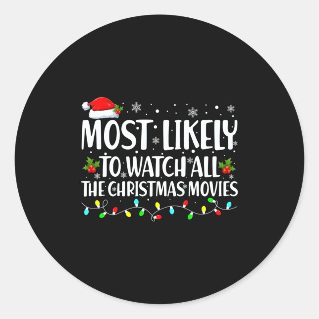 Sticker Rond Most Likely To Watch All Christmas Movies Matching (Devant)