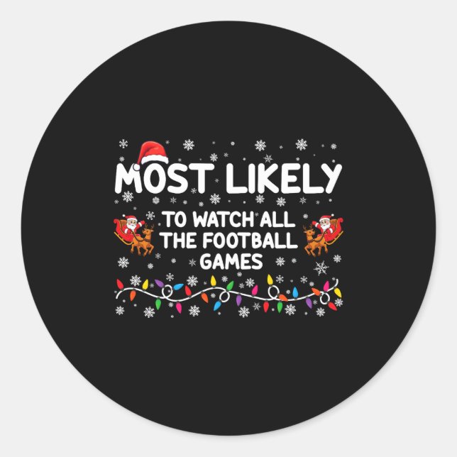 Sticker Rond Most Likely To Watch All The Football Games  (Devant)
