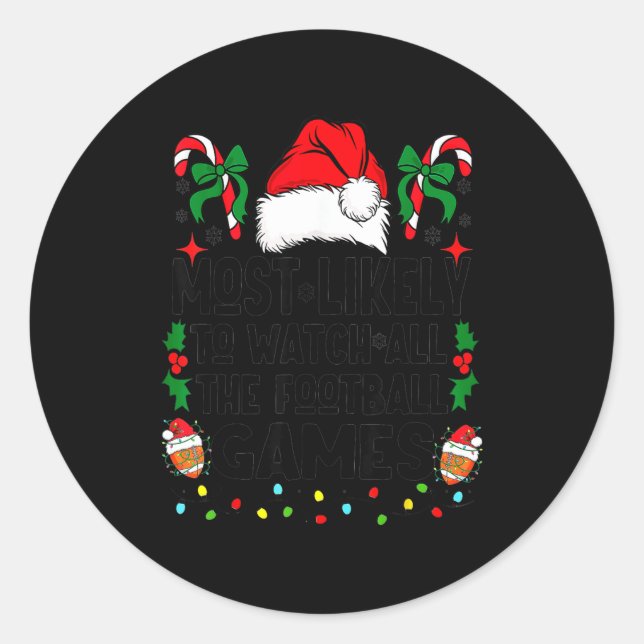 Sticker Rond Most Likely To Watch All The Football Games Pajama (Devant)