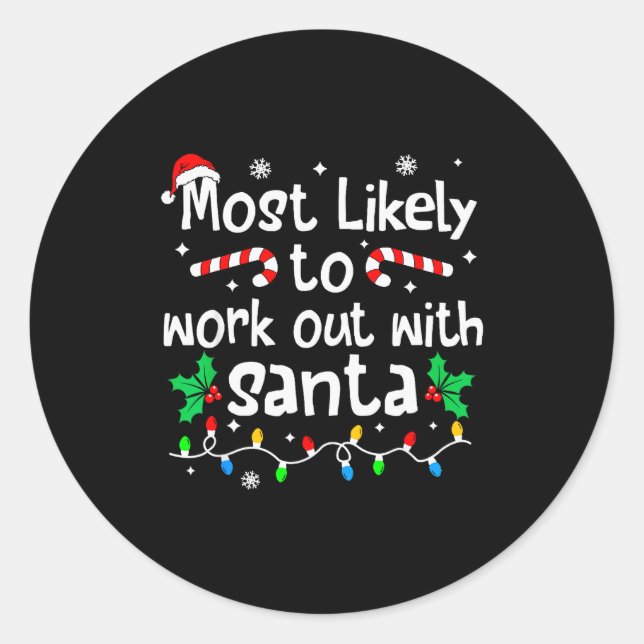 Sticker Rond Most Likely To Work Out With Santa Christmas Match (Devant)