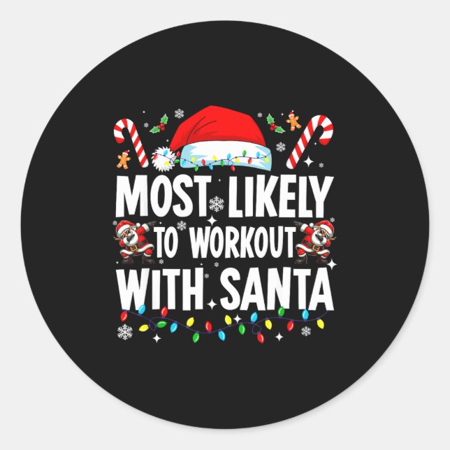 Sticker Rond Most Likely To Work Out With Santa Funny Family Ch (Devant)