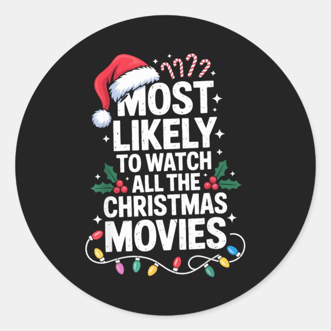 Sticker Rond Most Likely Watch All Christmas Movies Lovers Humo (Devant)