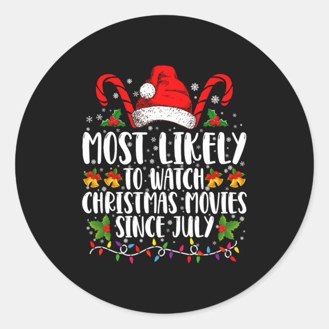 Sticker Rond Most Likely Watch Christmas Movies Since July Xmas (Devant)
