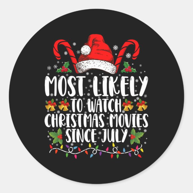 Sticker Rond Most Likely Watch Christmas Movies Since July Xmas (Devant)