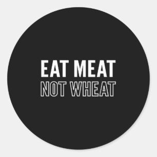 Sticker Rond Motivation Manger Viande Pas Blé Keto Diet Message