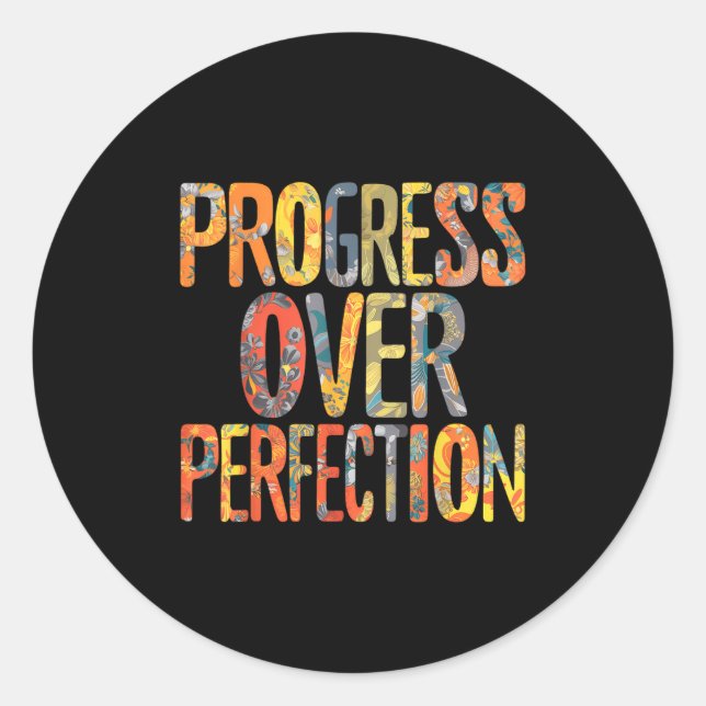 Sticker Rond Motivation pour la progression plutôt que la perfe (Devant)