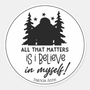 Sticker Rond Motivational Big Foot Croire en soi