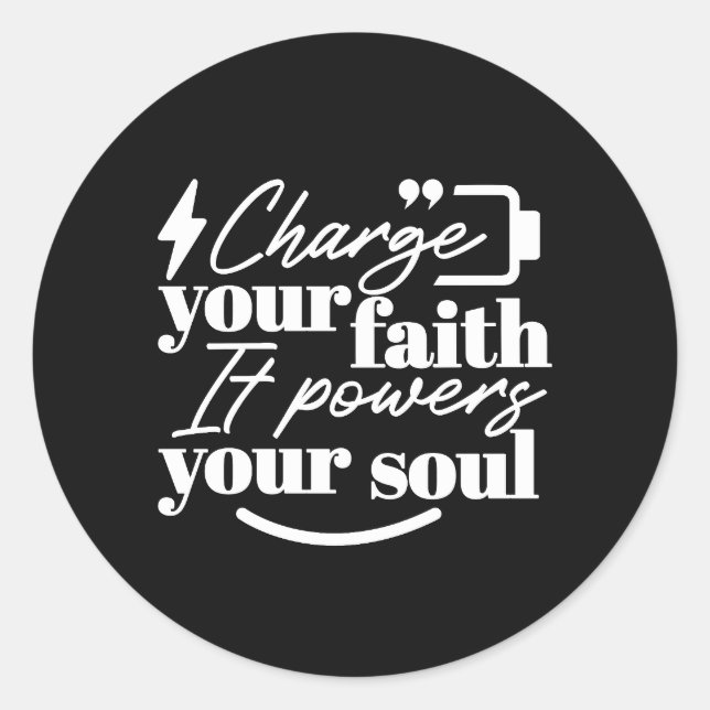 Sticker Rond Motivational Christian Quote – Charge Your Faith (Devant)