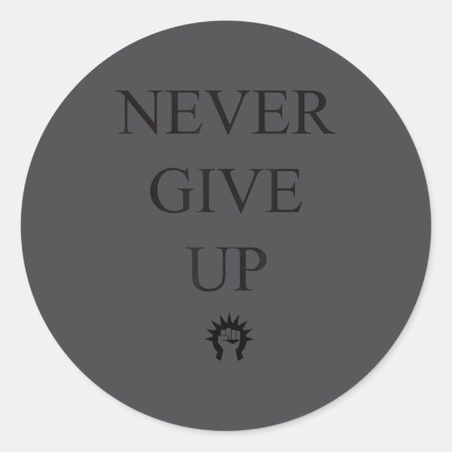 Sticker Rond Motivational S- Never Give Up_1  (Devant)