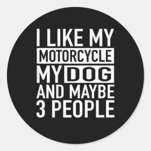 Sticker Rond Motocyclette amusante que j'aime ma moto, chien