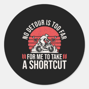 Sticker Rond Mountain Biker Pour Moi De Prendre Un Raccourci