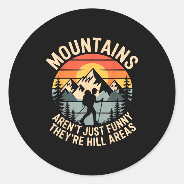 Sticker Rond Mountains Aren't Just Funny They're Hill Areas Dad (Devant)